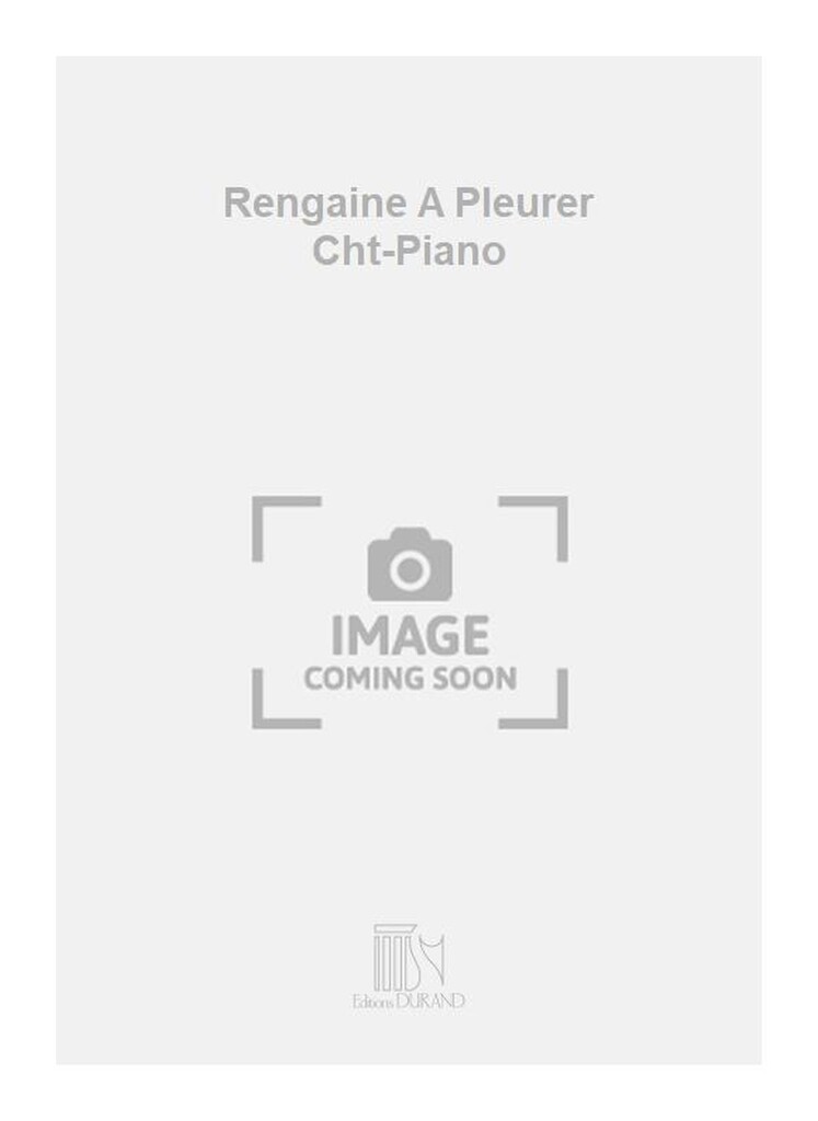 Rengaine A Pleurer Cht-Piano